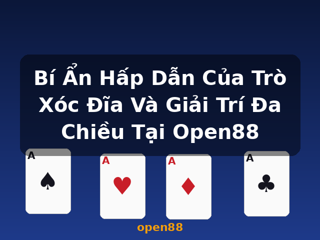 Bí Ẩn Hấp Dẫn Của Trò Xóc Đĩa Và Giải Trí Đa Chiều Tại Open88 - open88 Bí Ẩn Hấp Dẫn Của Trò Xóc Đĩa Và Giải Trí Đa Chiều Tại Open88 - open88