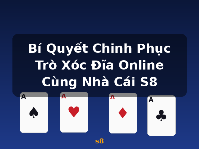 Bí Quyết Chinh Phục Trò Xóc Đĩa Online Cùng Nhà Cái S8 - s8