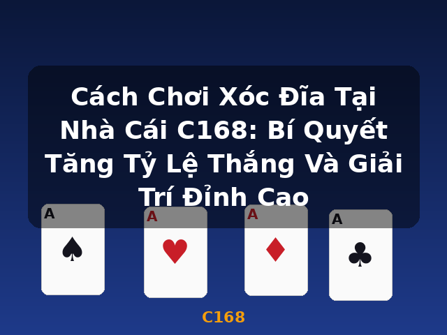 Cách Chơi Xóc Đĩa Tại Nhà Cái C168: Bí Quyết Tăng Tỷ Lệ Thắng Và Giải Trí Đỉnh Cao - C168 Cách Chơi Xóc Đĩa Tại Nhà Cái C168: Bí Quyết Tăng Tỷ Lệ Thắng Và Giải Trí Đỉnh Cao - C168