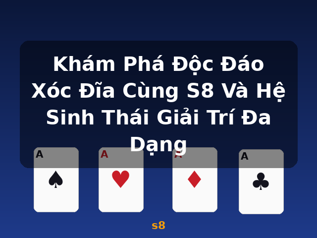 Khám Phá Độc Đáo Xóc Đĩa Cùng S8 Và Hệ Sinh Thái Giải Trí Đa Dạng - s8