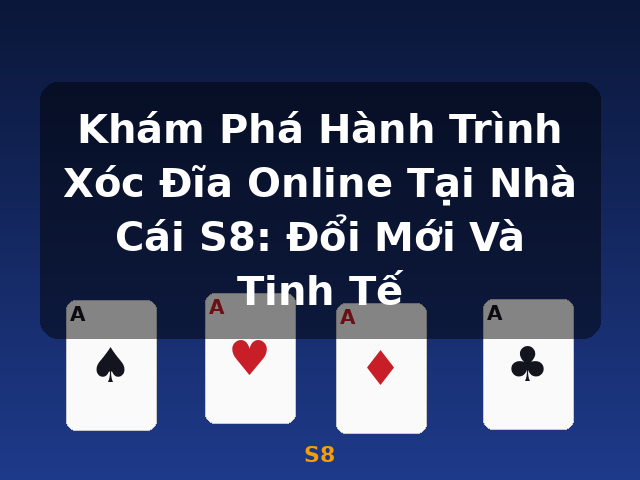 Khám Phá Hành Trình Xóc Đĩa Online Tại Nhà Cái S8: Đổi Mới Và Tinh Tế - S8 Khám Phá Hành Trình Xóc Đĩa Online Tại Nhà Cái S8: Đổi Mới Và Tinh Tế - S8