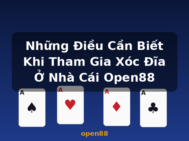 Những Điều Cần Biết Khi Tham Gia Xóc Đĩa Ở Nhà Cái Open88 - open88 Những Điều Cần Biết Khi Tham Gia Xóc Đĩa Ở Nhà Cái Open88 - open88