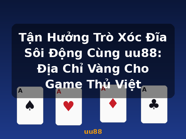 Tận Hưởng Trò Xóc Đĩa Sôi Động Cùng uu88: Địa Chỉ Vàng Cho Game Thủ Việt - uu88 Tận Hưởng Trò Xóc Đĩa Sôi Động Cùng uu88: Địa Chỉ Vàng Cho Game Thủ Việt - uu88