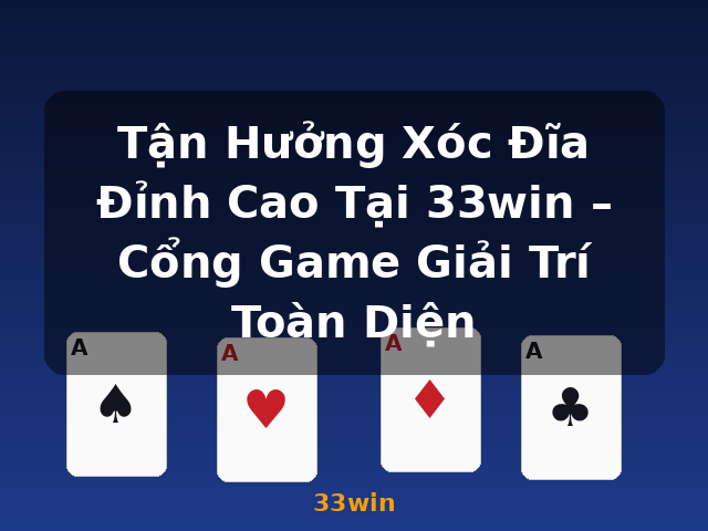 Tận Hưởng Xóc Đĩa Đỉnh Cao Tại 33win – Cổng Game Giải Trí Toàn Diện - 33win Tận Hưởng Xóc Đĩa Đỉnh Cao Tại 33win – Cổng Game Giải Trí Toàn Diện - 33win