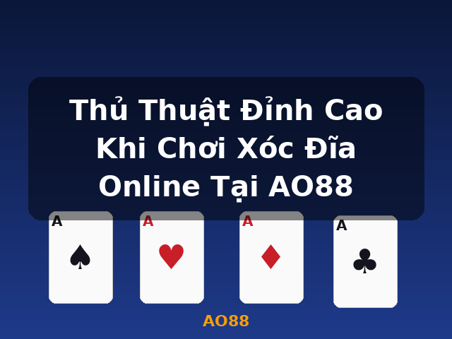 Thủ Thuật Đỉnh Cao Khi Chơi Xóc Đĩa Online Tại AO88 - AO88