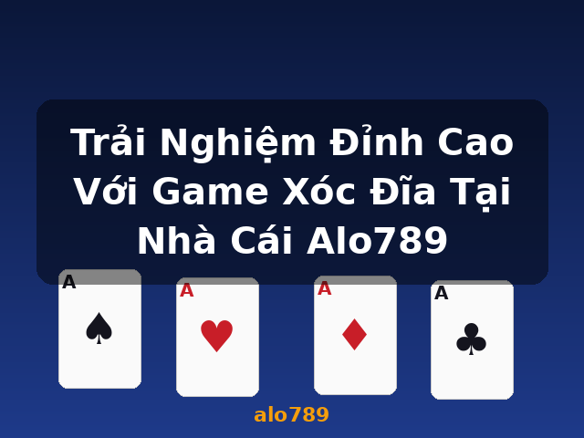 Trải Nghiệm Đỉnh Cao Với Game Xóc Đĩa Tại Nhà Cái Alo789 - alo789