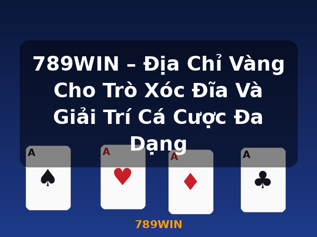 789WIN – Địa Chỉ Vàng Cho Trò Xóc Đĩa Và Giải Trí Cá Cược Đa Dạng - 789WIN 789WIN – Địa Chỉ Vàng Cho Trò Xóc Đĩa Và Giải Trí Cá Cược Đa Dạng - 789WIN