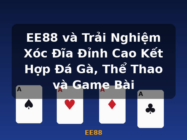 EE88 và Trải Nghiệm Xóc Đĩa Đỉnh Cao Kết Hợp Đá Gà, Thể Thao và Game Bài - EE88 EE88 và Trải Nghiệm Xóc Đĩa Đỉnh Cao Kết Hợp Đá Gà, Thể Thao và Game Bài - EE88