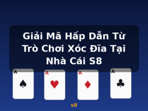 Giải Mã Hấp Dẫn Từ Trò Chơi Xóc Đĩa Tại Nhà Cái S8 - s8