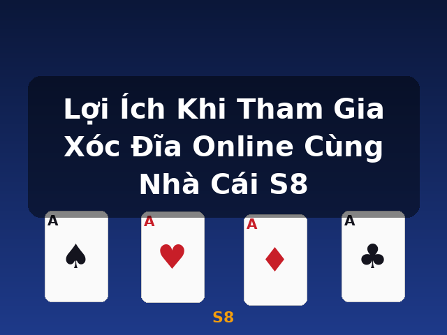 Lợi Ích Khi Tham Gia Xóc Đĩa Online Cùng Nhà Cái S8 - S8