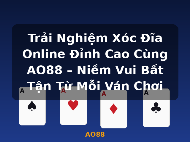 Trải Nghiệm Xóc Đĩa Online Đỉnh Cao Cùng AO88 – Niềm Vui Bất Tận Từ Mỗi Ván Chơi - AO88 Trải Nghiệm Xóc Đĩa Online Đỉnh Cao Cùng AO88 – Niềm Vui Bất Tận Từ Mỗi Ván Chơi - AO88