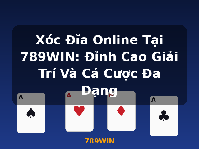 Xóc Đĩa Online Tại 789WIN: Đỉnh Cao Giải Trí Và Cá Cược Đa Dạng - 789WIN Xóc Đĩa Online Tại 789WIN: Đỉnh Cao Giải Trí Và Cá Cược Đa Dạng - 789WIN